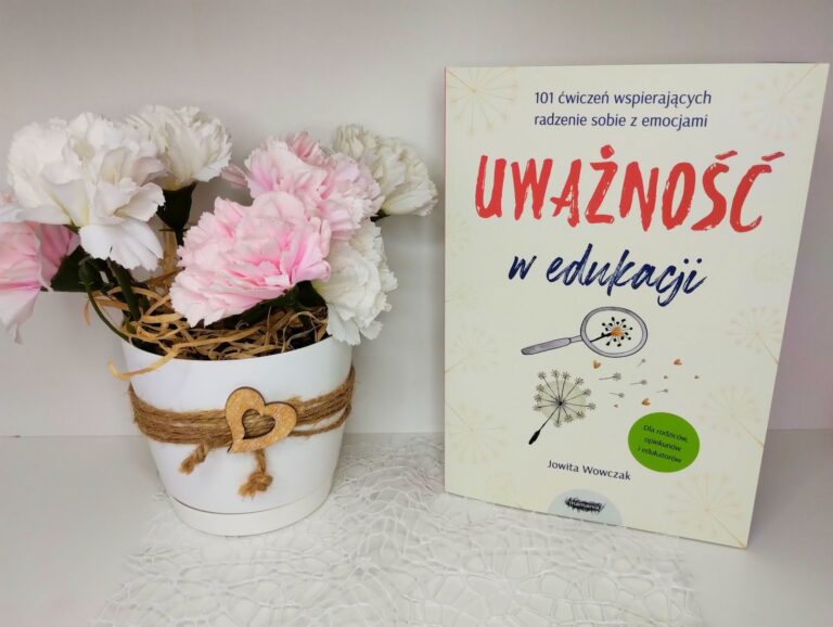 „Uważność w edukacji” (samoświadomość, wdzięczność, relaksacje)