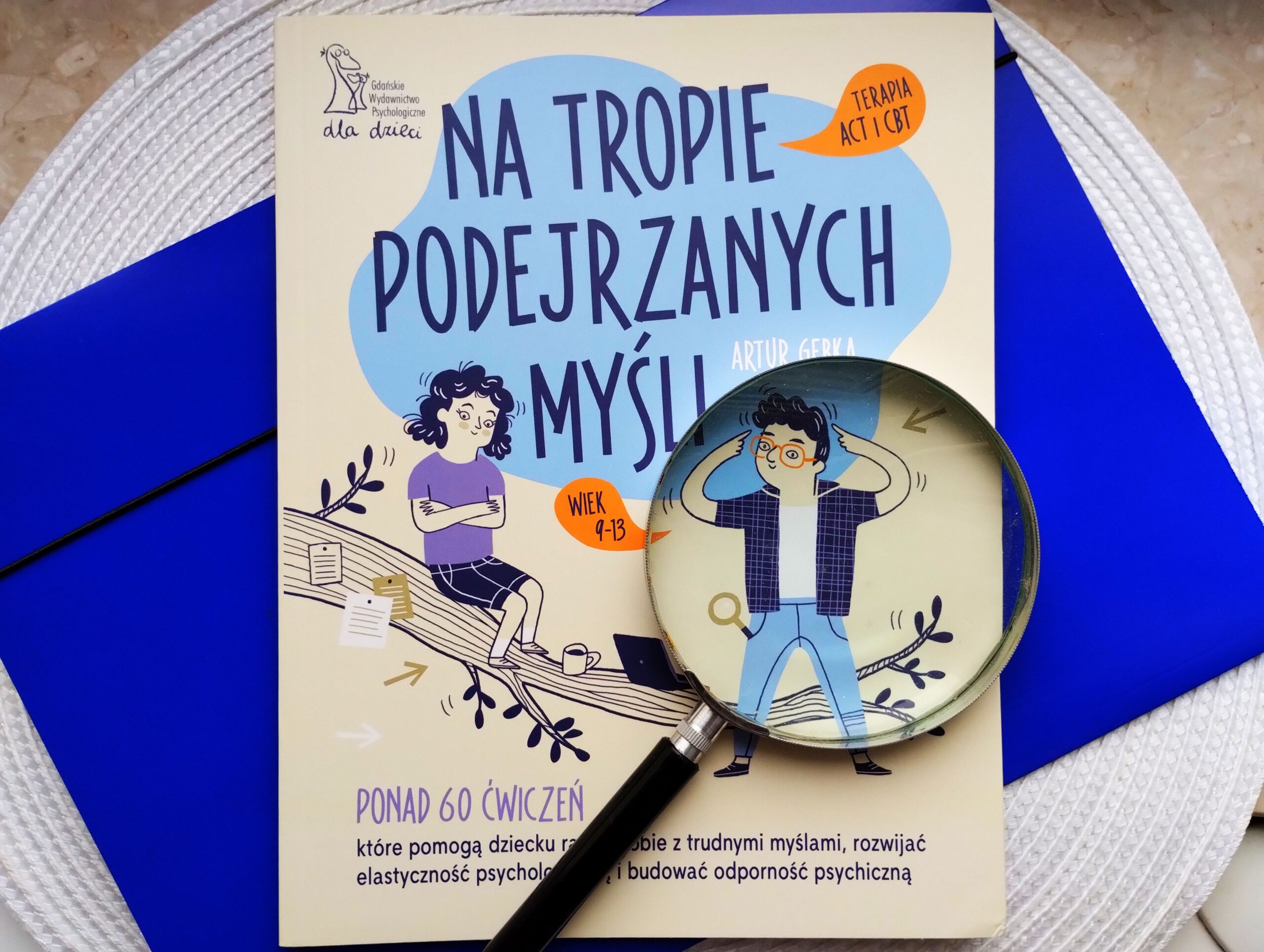 „Na tropie podejrzanych myśli” (odporność psychiczna, pewność siebie, samoocena)